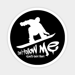 Don't Follow Me Magnet